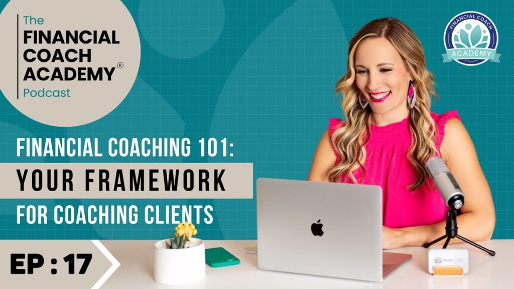 Financial Coaching 101:your Framework For Coaching Clients Financial Coach
