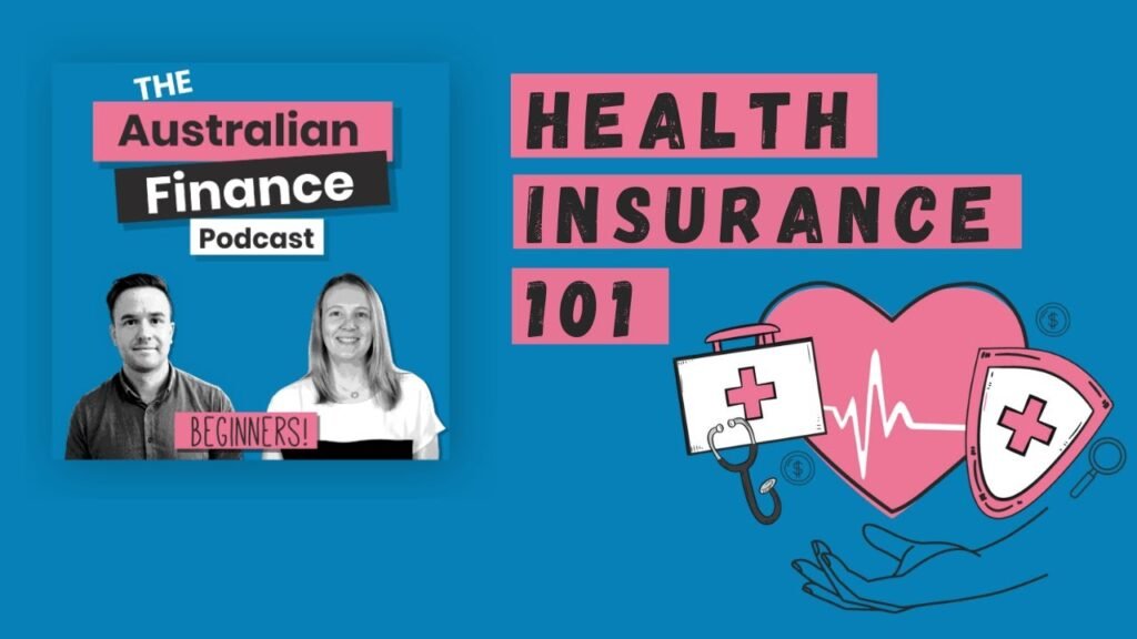 Health Insurance 101 | The Australian Finance Podcast | Rask