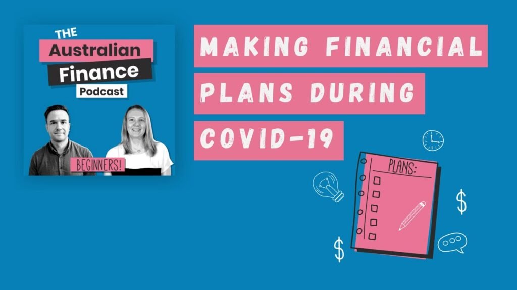 How To Make Financial Plans During Covid 19 | The Australian