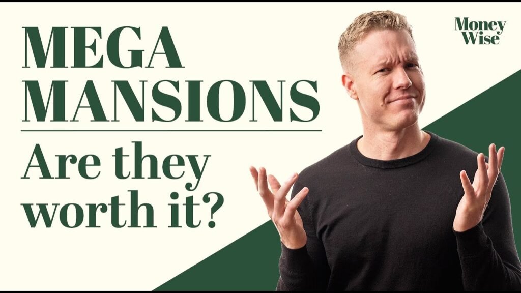 Moneywise Podcast | Mega Mansions: Are They Worth It?