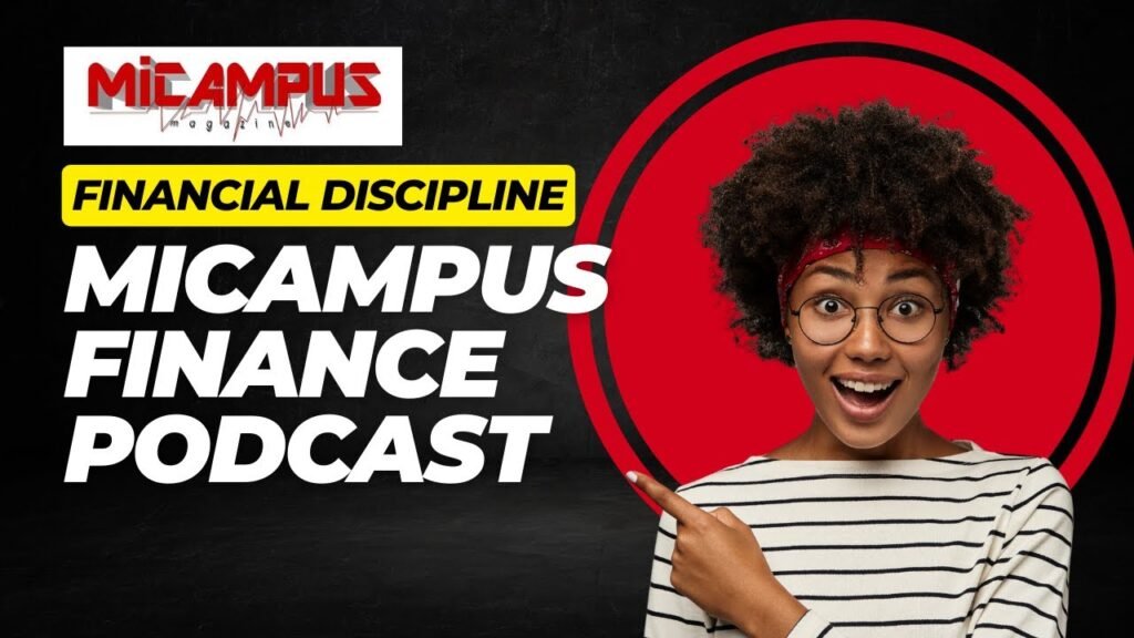 Micampus Finance Podcast Ep2 Delving Into I Financial Discipline