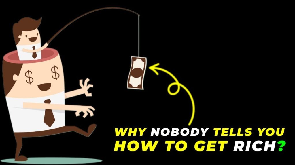 Why Nobody Tells You How To Actually Get Rich?