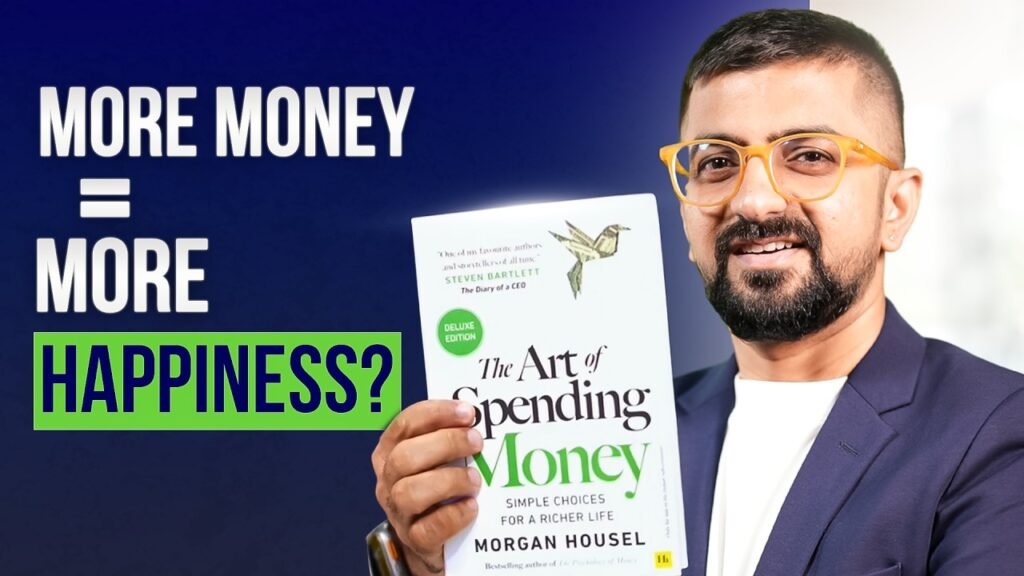 The Art of Spending Money By Morgan Housel – Part 1 | Introduction with Neeraj Arora The Art Of Spending Money By Morgan Housel – Part